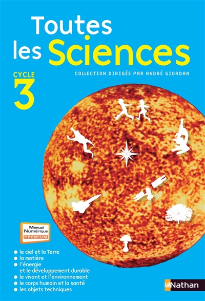Toutes les sciences : manuel élève cycle 3