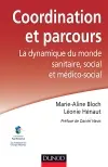 Coordination et contrôle : la dynamique du monde sanitaire, social et médico-social