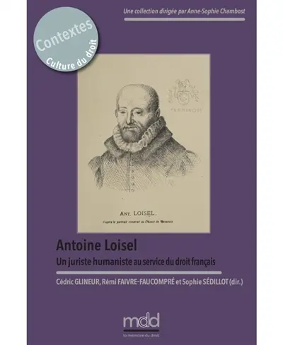 Antoine Loisel : un juriste humaniste au service du droit français