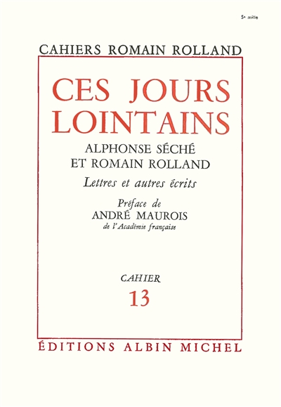 Ces jours lointains. Alphonse Séché et Romain Rolland. Lettres et autres écrits