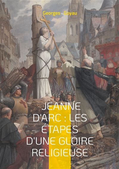 Jeanne d'Arc : les étapes...