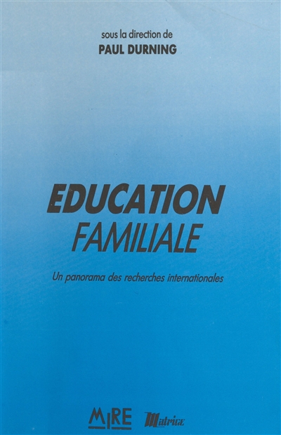 Education familiale : un panorama des recherches internationales