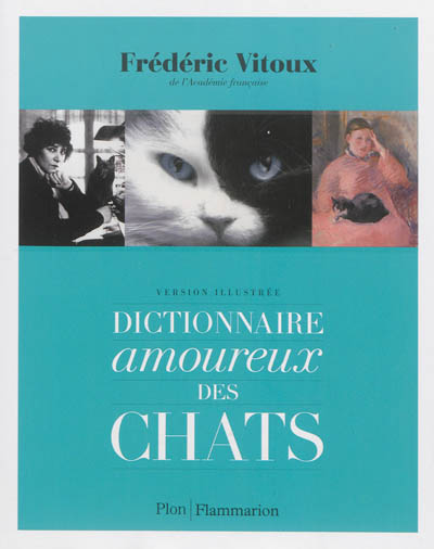 Dictionnaire amoureux des chats : version illustrée