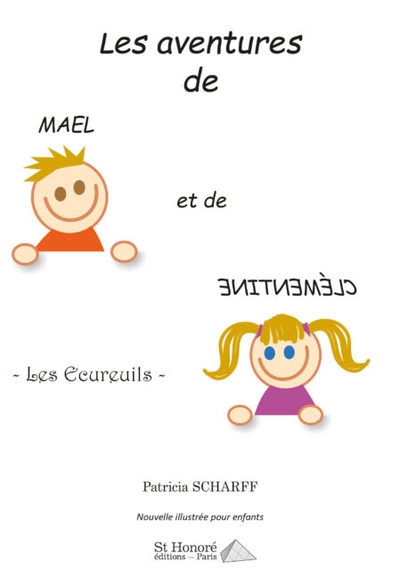 Les aventures de Mael et de Clémentine. Les écureuils : nouvelle illustrée pour enfants
