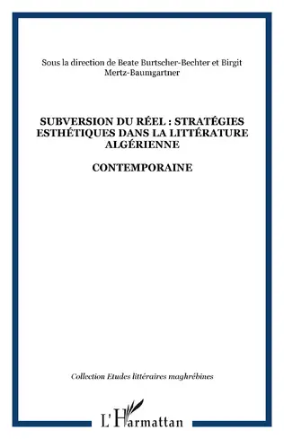 Subversion du réel : stratégies esthétiques dans la littérature algérienne contemporaine