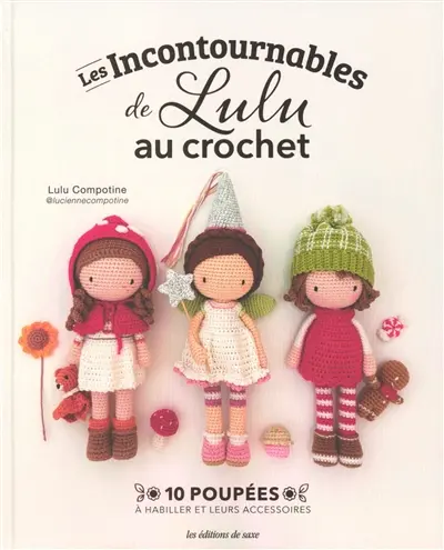 Les incontournables de Lulu au crochet : 10 poupées à habiller et leurs accessoires