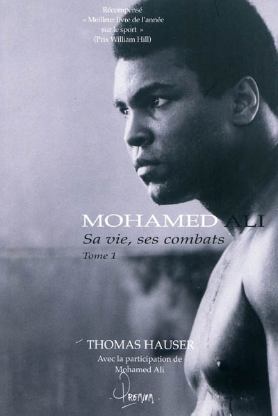 Mohamed Ali : sa vie, ses combats. Vol. 1