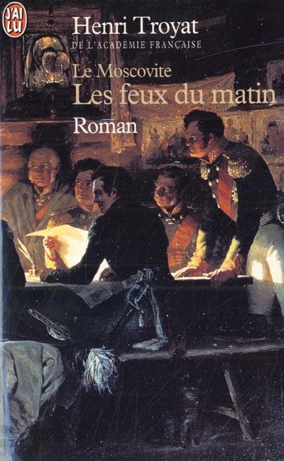 Le Moscovite. Vol. 3. Les feux du matin