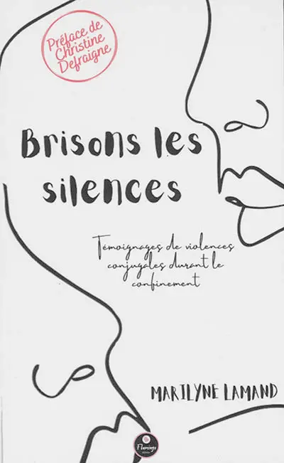 Brisons les silences : témoignages de violences conjugales durant le confinement