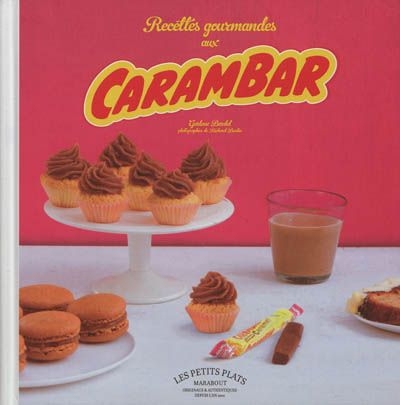 Recettes gourmandes aux Carambar