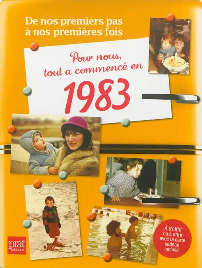 Pour nous, tout a commencé en 1983