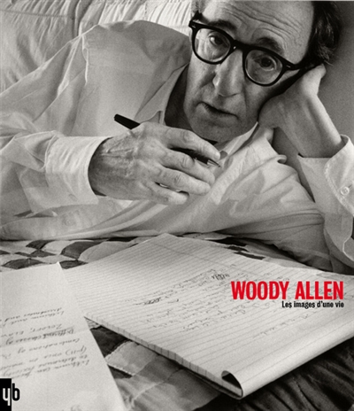 Woody Allen : les images d'une vie