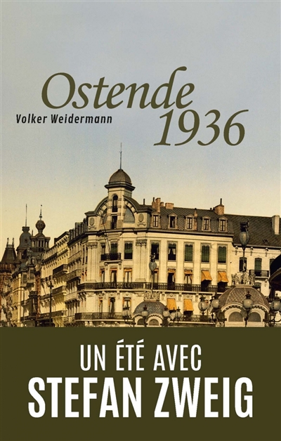 Ostende 1936 : un été avec Stefan Zweig