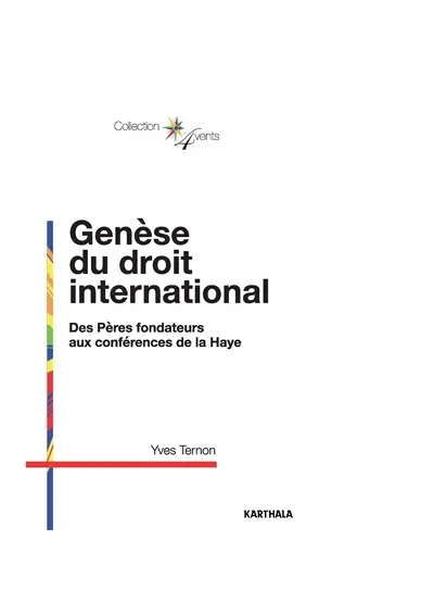 Genèse du droit international : des pères fondateurs aux conférences de La Haye