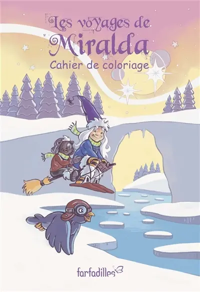 Les voyages de Miralda : Cahier de coloriage
