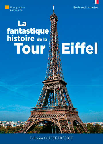 La fantastique histoire de la Tour Eiffel