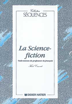 La Science-fiction : vade-mecum du professeur de français