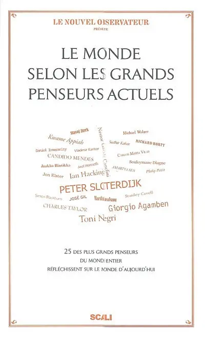 Le monde selon les grands penseurs actuels : 25 des plus grands penseurs du monde entier réfléchissent sur le monde d'aujourd'hui