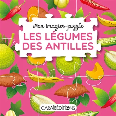 Les légumes des Antilles