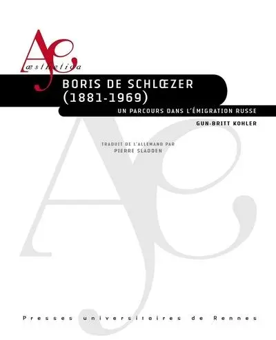 Boris de Schloezer (1881-1969) : un parcours dans l'émigration russe