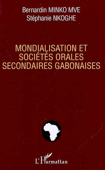 Mondialisation et sociétés orales secondaires gabonaises