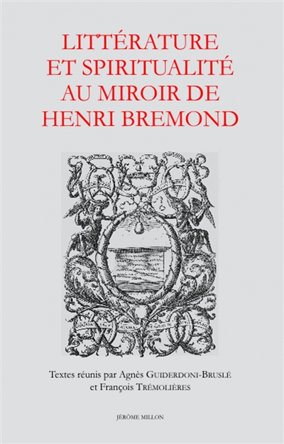 Littérature et spiritualité au miroir de Henri Bremond