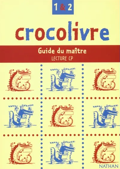 Crocolivre CP, niveaux 1 et 2 : guide pédagogique