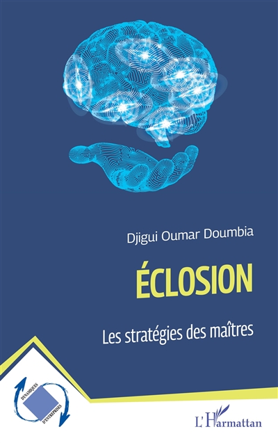 Eclosion : les stratégies...