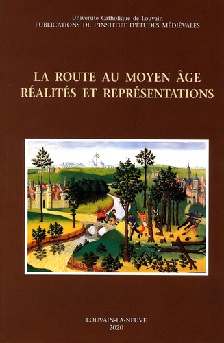La route au Moyen Age : réalités et représentations