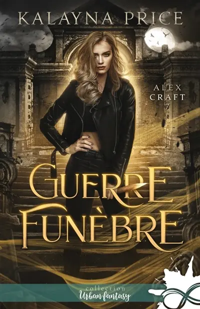 Guerre funèbre : Alex Craft, T7