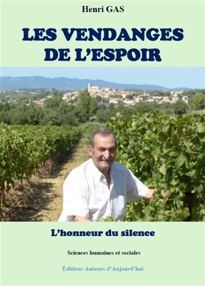 Les vendanges de l'espoir : l'honneur du silence