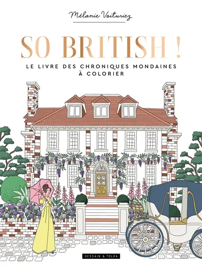 So British ! : le livre des chroniques mondaines à colorier