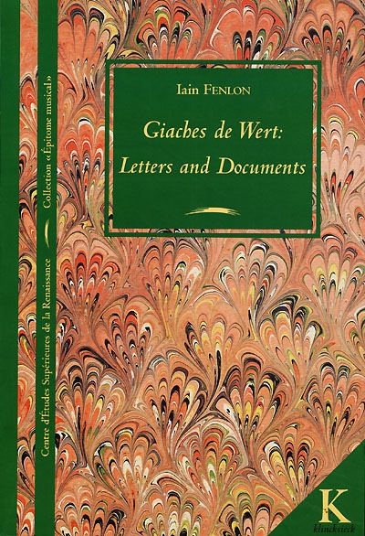 Giaches de Wert : Letters and Documents