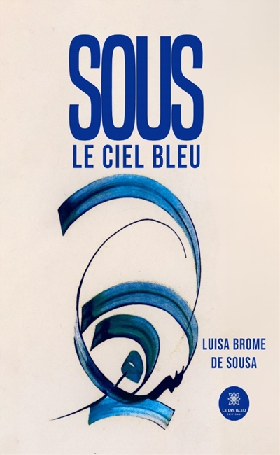 Sous le ciel bleu