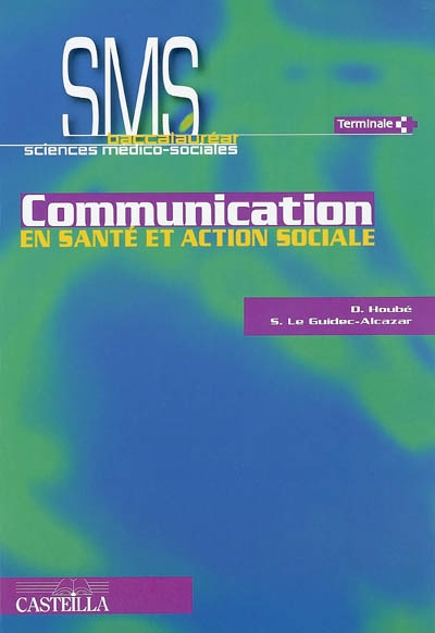 Communication en santé et action sociale, terminale baccalauréat sciences médico-sociales