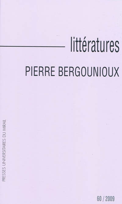 Littératures, n° 60. Pierre Bergounioux