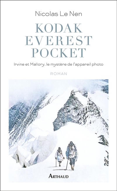 kodak everest pocket : irvine et mallory, le mystère de l'appareil photo