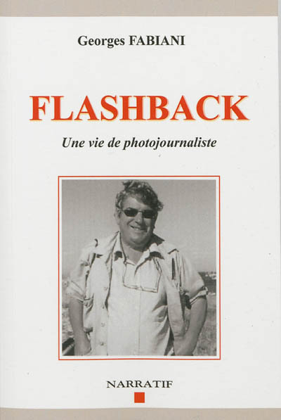 Flashback : une vie de photojournaliste
