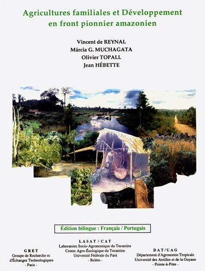 Agricultures familiales et développement en front pionnier amazonien. Agriculturas familiares e desenvolvimento en frente pioneira amazônica