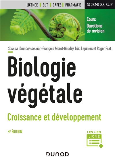 Biologie végétale : cours, questions de révision : licence, BUT, Capes, pharmacie. Vol. 2. Croissance et développement