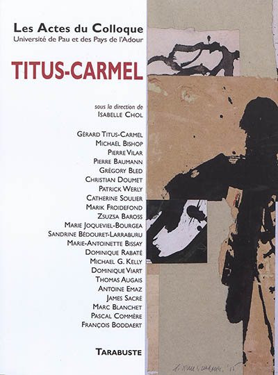 Titus-Carmel : les actes du colloque, Université de Pau et des Pays de l'Adour, 7-9 novembre 2018