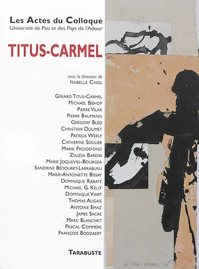 Titus-Carmel : les actes du colloque, Université de Pau et des Pays de l'Adour, 7-9 novembre 2018