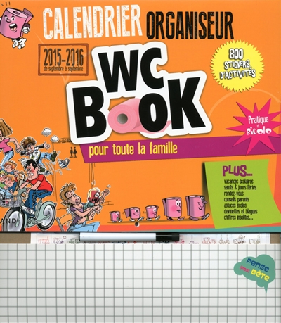 Calendrier organiseur WC book, septembre 2015 à septembre 2016 : pour toute la famille