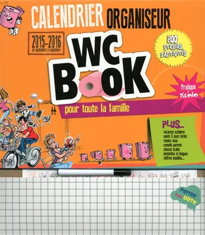 Calendrier organiseur WC book, septembre 2015 à septembre 2016 : pour toute la famille