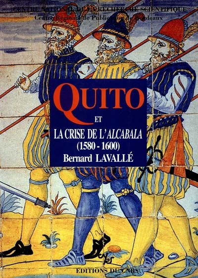 Quito et la crise de l'alcabala : 1560-1600