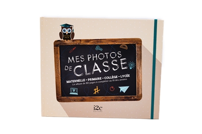 Mes photos de classe 2025 : maternelle, primaire, collège, lycée : un album de 80 pages à compléter au fil des années