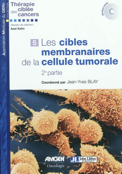Les cibles membranaires de la cellule tumorale. Vol. 2
