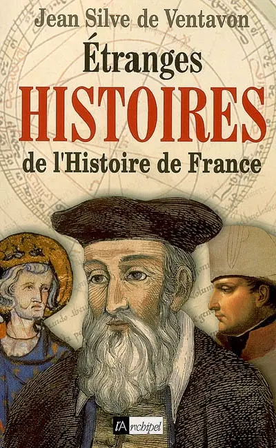 Etranges histoires de l'histoire de France