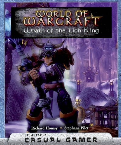 World of Warcraft : wrath of the Linch King