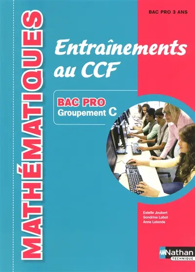 Mathématiques : entraînements au CCF : bac pro 3 ans, groupement C